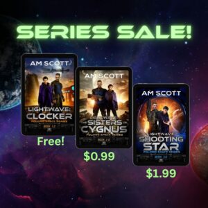 A picture titled Series Sale, with the covers of Lightwave: Clocker, The Sisters of Cygnus and Shooting Star. Under each cover is the price; Clocker is free, Sisters is $0.99 and Shooting Star is $1.99. The picture is titled Series Sale. 